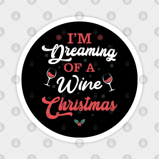 I'm Dreaming Of A Wine Christmas Magnet by area-design